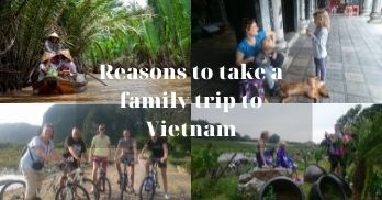 The top 03 reasons why should you take a family trip to Vietnam